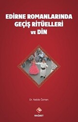 Edirne Romanlarında Geçiş Ritüelleri ve Din - Rağbet Yayınları