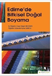 Edirne’de Bitkisel Doğal Boyama - Hiperlink Yayınları
