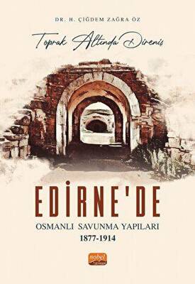 Edirne`de Osmanlı Savunma Yapıları - 1