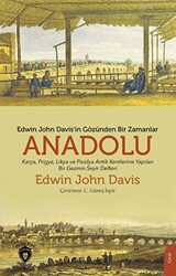 Edwin John Davis İn Gözünden Bir Zamanlar Anadolu - 1