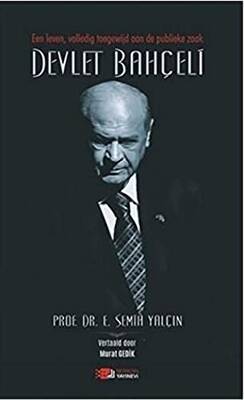 Een Leven, Volledig Toegewijd Aan De Publieke Zaak Devlet Bahçeli - 1