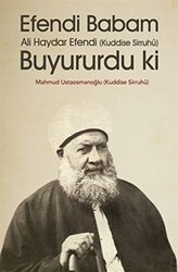 Efendi Babam Ali Haydar Efendi Buyururdu ki - Ahıska Yayınevi