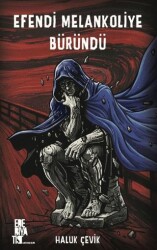 Efendi Melankoliye Büründü - Edebiyatist