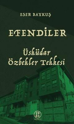 Efendiler - Üsküdar Özbekler Tekkesi - 1