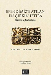 Efendimiz`e Atılan En Çirkin İftira - Özgü Yayıncılık