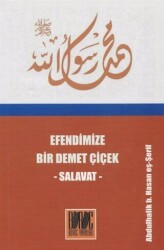 Efendimize Bir Demet Çiçek Salavat - Buruç Yayınları