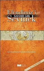 Efendimiz’i Sahabe Gibi Sevmek - Siyer Yayınları