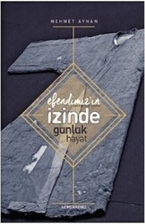 Efendimizin s.a.v İzinde Günlük Hayat - Semerkand Yayınları