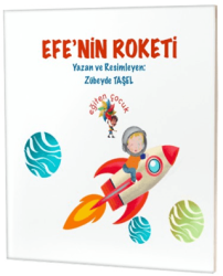 Efe’nin Roketi - Eğiten Kitap