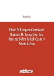 Effects of European Commission Decisions on Competition Law Breaches before Turkish Courts in Private Actions - On İki Levha Yayınları