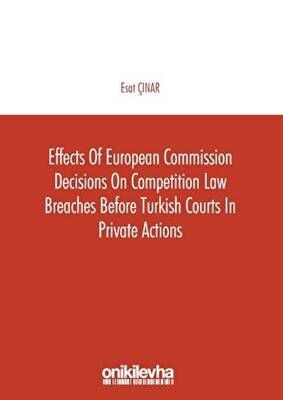 Effects of European Commission Decisions on Competition Law Breaches before Turkish Courts in Private Actions - 1