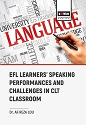 Efl Learners Speaking Performances and Challenges Clt Classroom - Eğitim Yayınevi - Bilimsel Eserler