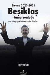Efsane 2020-2021 Beşiktaş Şampiyonluğu - Trivela Yayınları