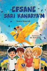 Efsane Sarı Kanarya’m - Turkuvaz Çocuk