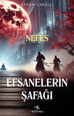 Efsanelerin Şafağı Nefes - 1