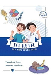 Ege ile Efe Sen Bize Güven Dede - Türkiye Diyanet Vakfı Yayınları