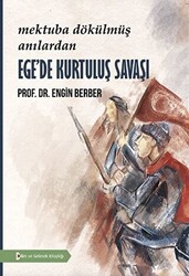 Ege`de Kurtuluş Savaşı - Bilim ve Gelecek Kitaplığı