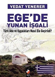 Egede Yunan İşgali - IQ Kültür Sanat Yayıncılık