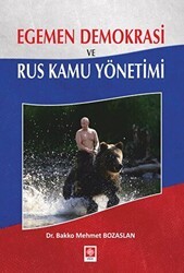 Egemen Demokrasi ve Rus Kamu Yönetimi - Ekin Basım Yayın