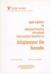 Eğik Eğilme ve Eksenel Basınç Altındaki Betonarme Kesitleri Bilgisayar ile Hesabı - Teknik Yayınevi