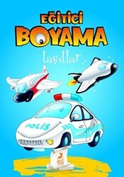 Eğitici Öğretici Boyama - Taşıtlar - Ren Çocuk