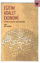 Eğitim, Adalet Ekonomi: Eğitim Felsefesi Tartışmaları - Nika Yayınevi