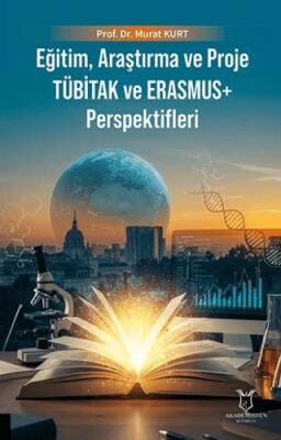 Eğitim, Araştırma ve Proje TÜBİTAK ve ERASMUS+ Perspektifleri - 1