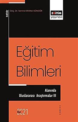Eğitim Bilimleri Alanında Uluslararası Araştırmalar III - 1