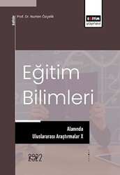 Eğitim Bilimleri Alanında Uluslararası Araştırmalar X - Eğitim Yayınevi - Bilimsel Eserler