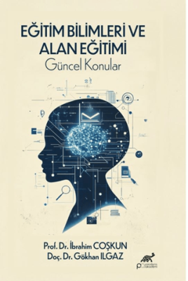 Eğitim Bilimleri ve Alan Eğitimi Güncel Konular - 1
