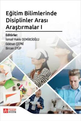 Eğitim Bilimlerinde Disiplinler Arası Araştırmalar I - 1