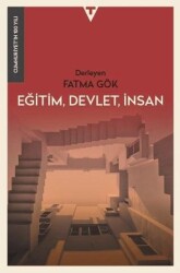 Eğitim, Devlet, İnsan - Cumhuriyet`in 100 Yılı - Tarih Vakfı Yurt Yayınları