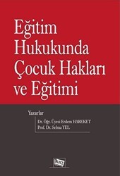 Eğitim Hukukunda Çocuk Hakları ve Eğitimi - Anı Yayıncılık