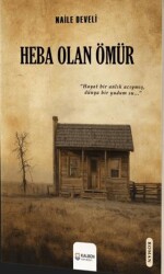 Heba Olan Ömür - Kalben Yayınevi