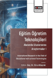Eğitim Öğretim Teknolojileri Alanında Araştırmalar I - Eğitim Yayınevi - Bilimsel Eserler