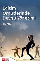 Eğitim Örgütlerinde Duygu Yönetimi - Pegem Akademi Yayıncılık