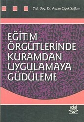 Eğitim Örgütlerinde Kuramdan Uygulamaya Güdüleme - Nobel Akademik Yayıncılık