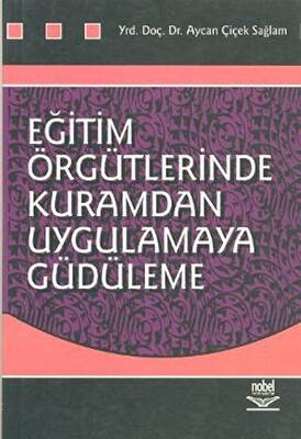 Eğitim Örgütlerinde Kuramdan Uygulamaya Güdüleme - 1