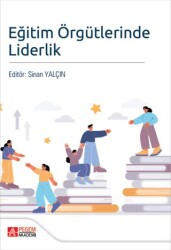 Eğitim Örgütlerinde Liderlik - Pegem Akademi Yayıncılık