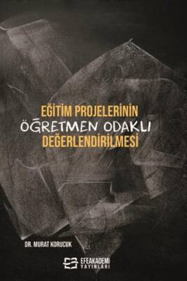 Eğitim Projelerinin Öğretmen Odaklı Değerlendirilmesi - 1