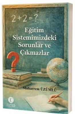 Eğitim Sistemimizdeki Sorunlar ve Çıkmazlar - 1
