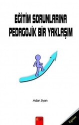 Eğitim Sorunlarına Pedagojik Bir Yaklaşım - Sitav Yayınevi