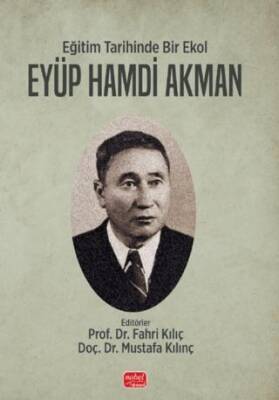 Eğitim Tarihinde Bir Ekol Eyüp Hamdi Akman - 1