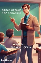 Eğitim Üzerine Kısa Söyleşiler - Kitap Müptelası Yayınları