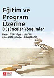 Eğitim ve Program Üzerine Düşünceler Yönelimler - Pegem Akademi Yayıncılık