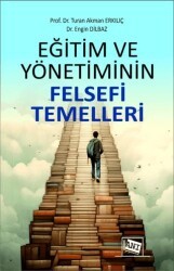 Eğitim ve Yönetiminin Felsefi Temelleri - Anı Yayıncılık