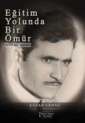 Eğitim Yolunda Bir Ömür - İkinci Adam Yayınları