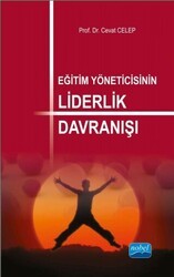 Eğitim Yöneticisinin Liderlik Davranışı - Nobel Akademik Yayıncılık