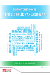 Eğitim Yönetiminde Yeni Liderlik Yaklaşımları Cilt:2 - Pegem Akademi Yayıncılık
