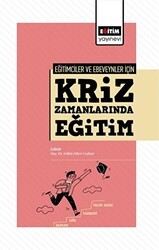 Eğitimciler Ve Ebeveynler İçin Kriz Zamanlarında Eğitim - Eğitim Yayınevi - Bilimsel Eserler